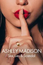 Ashley Madison: Tình dục, lừa dối và bê bối (Ashley Madison: Tình dục, lừa dối và bê bối) [2024]