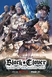 Black Clover: Thanh kiếm của Ma pháp Vương (Black Clover: Thanh kiếm của Ma pháp Vương) [2023]