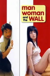 Chàng Trai Cô Gái Và Bức Tường  (Chàng Trai Cô Gái Và Bức Tường ) [2006]