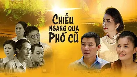 Chiều Ngang Qua Phố Cũ (Chiều Ngang Qua Phố Cũ) [2016]