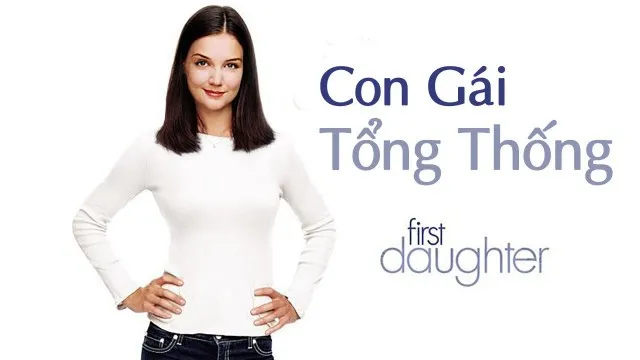 Con Gái Tổng Thống