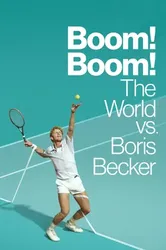 Cuộc Đời Thăng Trầm Của Boris Becker (Cuộc Đời Thăng Trầm Của Boris Becker) [2023]