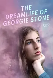 Cuộc sống trong mơ của Georgie Stone (Cuộc sống trong mơ của Georgie Stone) [2022]