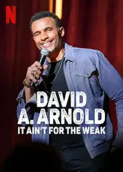 David A. Arnold: Không dành cho kẻ yếu đuối (David A. Arnold: Không dành cho kẻ yếu đuối) [2022]