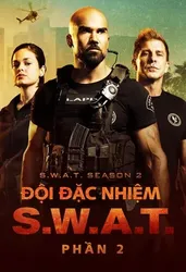 Đội Đặc Nhiệm SWAT (Phần 2) (Đội Đặc Nhiệm SWAT (Phần 2)) [2018]