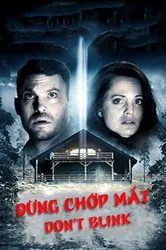 Đừng Chớp Mắt (Đừng Chớp Mắt) [2014]