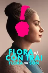 Flora và Con Trai (Flora và Con Trai) [2023]