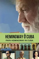 Hemingway ở Cuba (Hemingway ở Cuba) [2015]