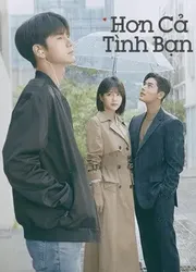 Hơn Cả Tình Bạn (Hơn Cả Tình Bạn) [2020]