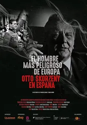 Kẻ nguy hiểm nhất châu Âu: Otto Skorzeny ở Tây Ban Nha (Kẻ nguy hiểm nhất châu Âu: Otto Skorzeny ở Tây Ban Nha) [2020]