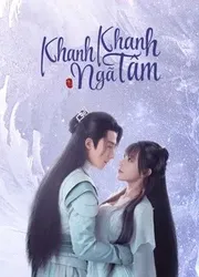 Khanh Khanh Ngã Tâm (Khanh Khanh Ngã Tâm) [2021]