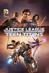 Liên Minh Công Lý Đấu Với Nhóm Teen Titans (Liên Minh Công Lý Đấu Với Nhóm Teen Titans) [2016]