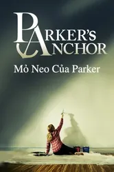 Mỏ Neo Của Parker (Mỏ Neo Của Parker) [2018]