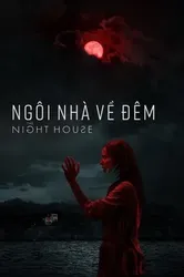 Ngôi Nhà Về Đêm (Ngôi Nhà Về Đêm) [2020]