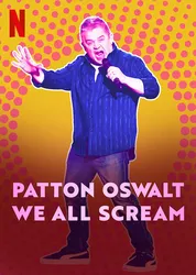 Patton Oswalt: Chúng ta cùng gào thét (Patton Oswalt: Chúng ta cùng gào thét) [2022]