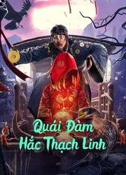 Quái Đàm Hắc Thạch Linh (Quái Đàm Hắc Thạch Linh) [2022]