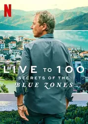 Sống đến 100: Bí quyết của Blue Zones (Sống đến 100: Bí quyết của Blue Zones) [2023]