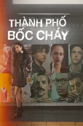 Thành Phố Bốc Cháy (Thành Phố Bốc Cháy) [2023]