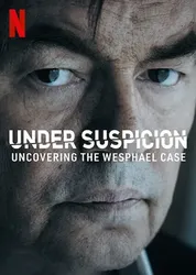 Tình nghi: Lật mở vụ án Wesphael (Tình nghi: Lật mở vụ án Wesphael) [2021]