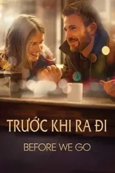 Trước Khi Ra Đi (Trước Khi Ra Đi) [2014]