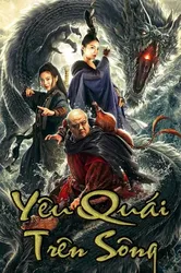 Yêu Quái Trên Sông (Yêu Quái Trên Sông) [2019]